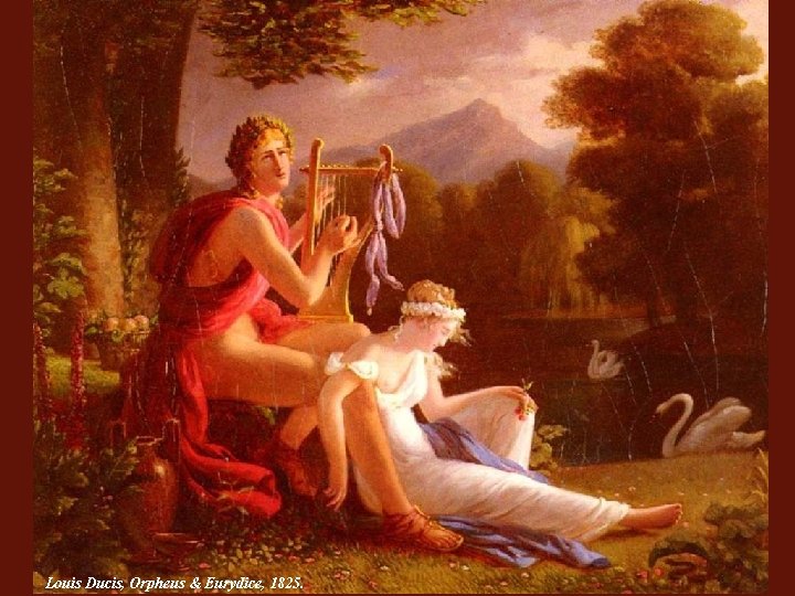  Louis Ducis, Orpheus & Eurydice, 1825. 