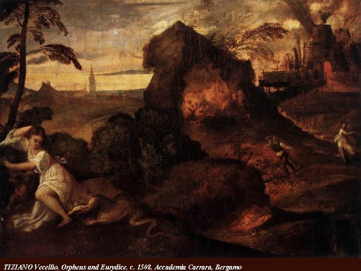 TIZIANO Vecellio, Orpheus and Eurydice, c. 1508, Accademia Carrara, Bergamo 