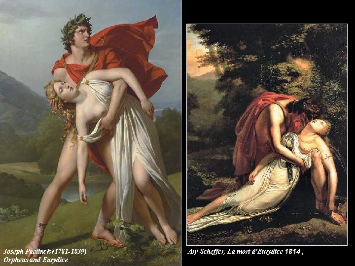 Joseph Paelinck (1781 -1839) Orpheus and Eurydice Ary Scheffer, La mort d'Eurydice 1814 ,