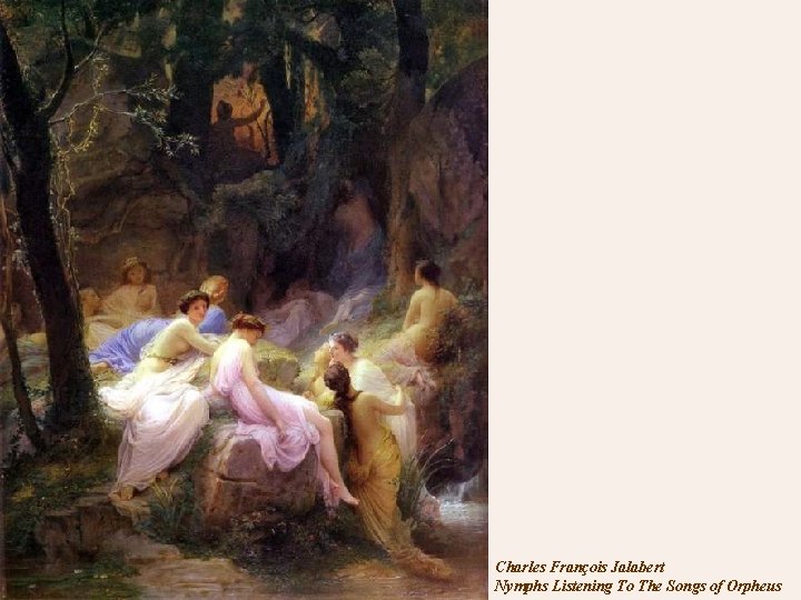 Charles François Jalabert Nymphs Listening To The Songs of Orpheus 