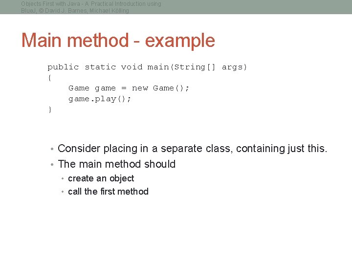 Objects First with Java - A Practical Introduction using Blue. J, © David J.