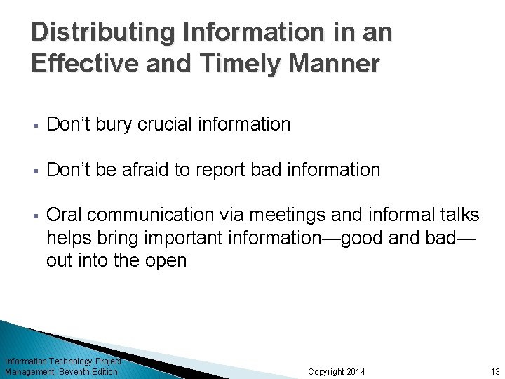 Distributing Information in an Effective and Timely Manner § Don’t bury crucial information §
