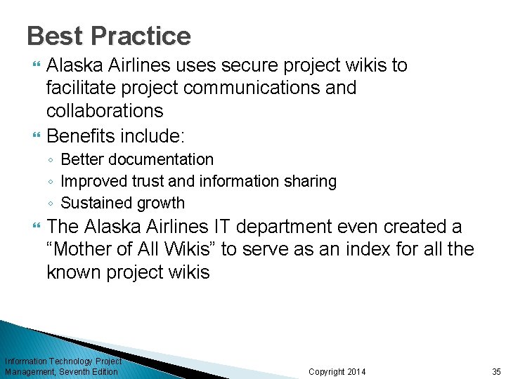 Best Practice Alaska Airlines uses secure project wikis to facilitate project communications and collaborations