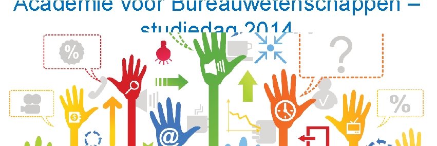 Academie voor Bureauwetenschappen – studiedag 2014 