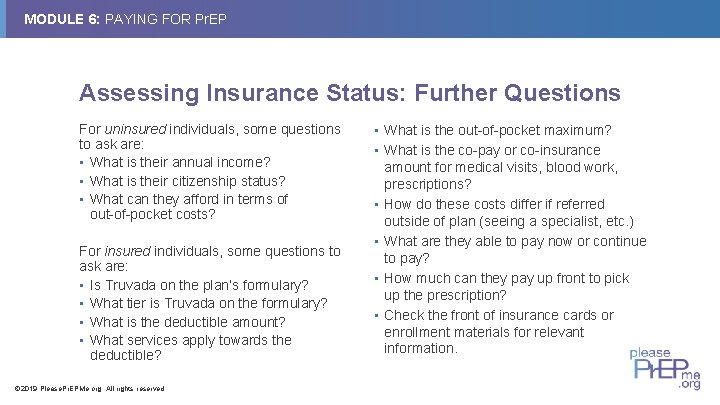 MODULE 6: PAYING FOR Pr. EP Assessing Insurance Status: Further Questions For uninsured individuals,