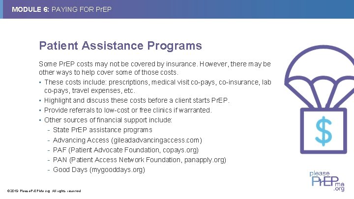 MODULE 6: PAYING FOR Pr. EP Patient Assistance Programs Some Pr. EP costs may