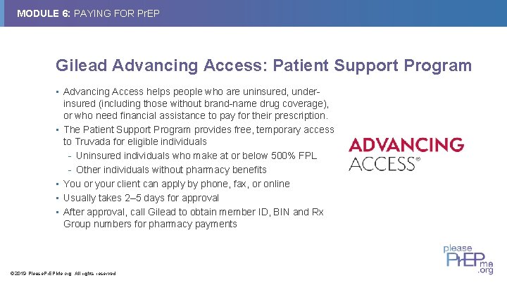 MODULE 6: PAYING FOR Pr. EP Gilead Advancing Access: Patient Support Program • Advancing