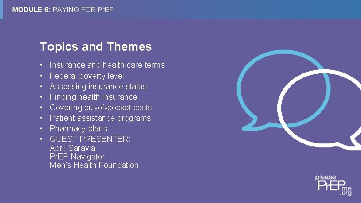 MODULE 6: PAYING FOR Pr. EP Topics and Themes • • Insurance and health