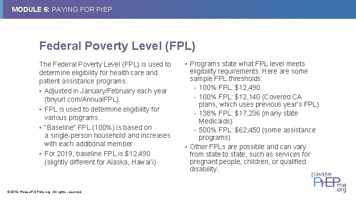 MODULE 6: PAYING FOR Pr. EP Federal Poverty Level (FPL) The Federal Poverty Level