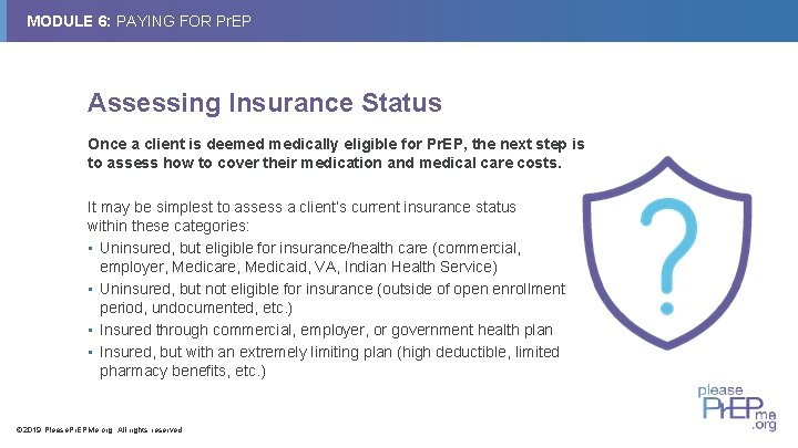 MODULE 6: PAYING FOR Pr. EP Assessing Insurance Status Once a client is deemed