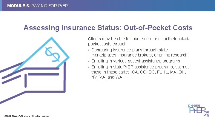 MODULE 6: PAYING FOR Pr. EP Assessing Insurance Status: Out-of-Pocket Costs Clients may be