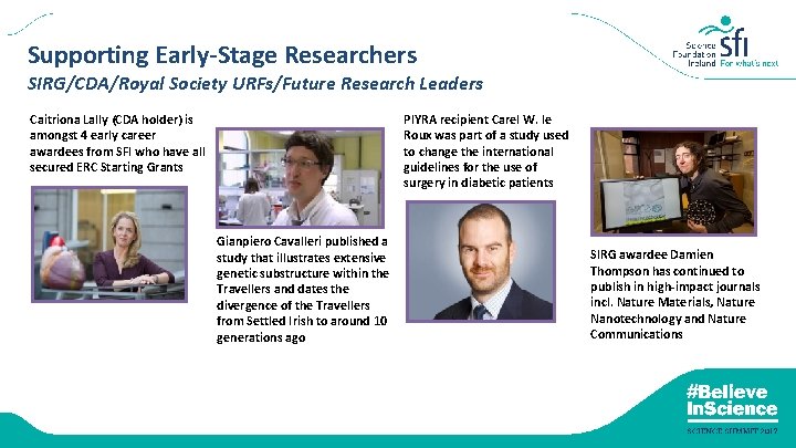 Supporting Early-Stage Researchers SIRG/CDA/Royal Society URFs/Future Research Leaders Caitriona Lally (CDA holder) is amongst