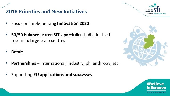 2018 Priorities and New Initiatives • Focus on implementing Innovation 2020 • 50/50 balance