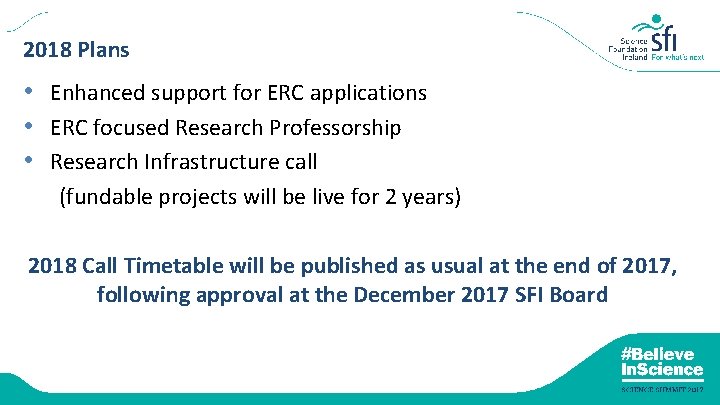 2018 Plans • Enhanced support for ERC applications • ERC focused Research Professorship •