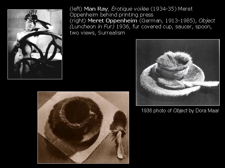 (left) Man Ray, Érotique voilée (1934 -35) Meret Oppenheim behind printing press (right) Meret