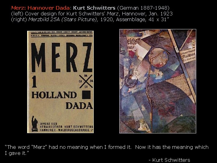 Merz: Hannover Dada: Kurt Schwitters (German 1887 -1948) (left) Cover design for Kurt Schwitters’