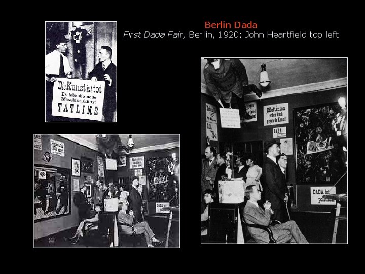 Berlin Dada First Dada Fair, Berlin, 1920; John Heartfield top left 