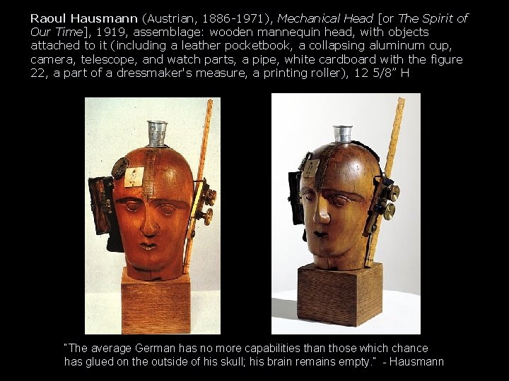 Raoul Hausmann (Austrian, 1886 -1971), Mechanical Head [or The Spirit of Our Time], 1919,