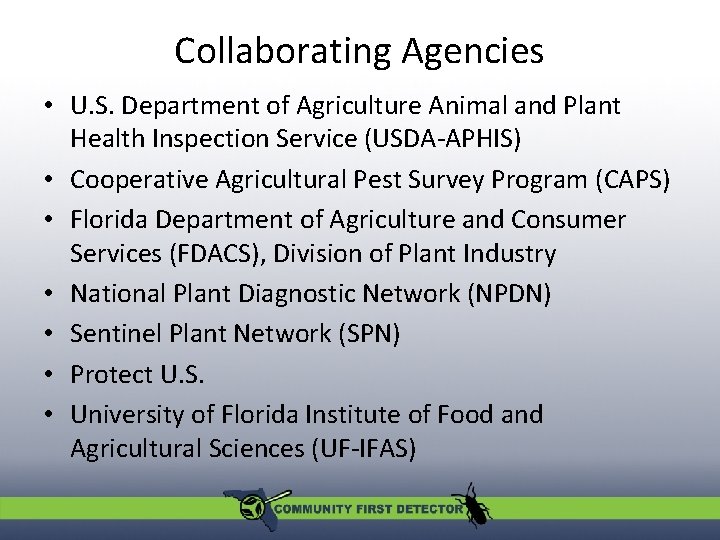 Collaborating Agencies • U. S. Department of Agriculture Animal and Plant Health Inspection Service
