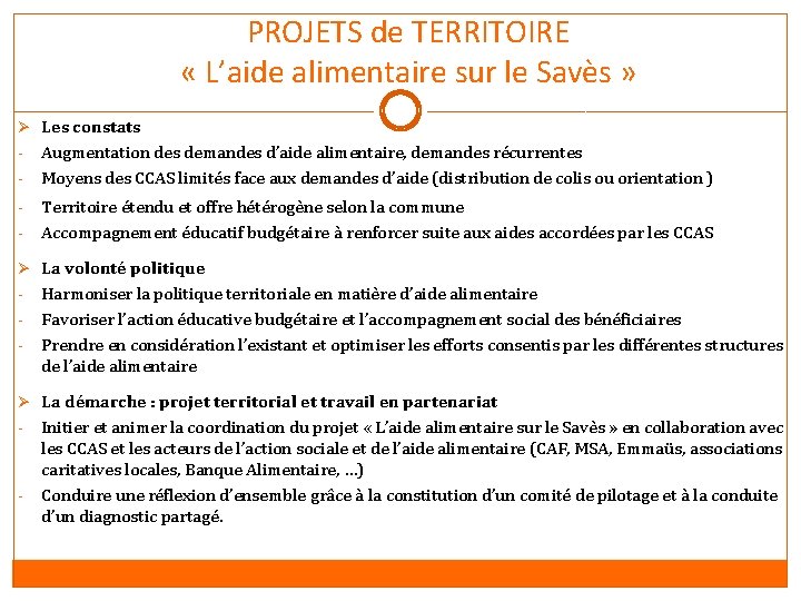 PROJETS de TERRITOIRE « L’aide alimentaire sur le Savès » Ø Les constats -