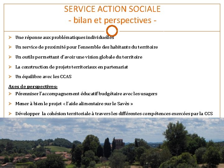 SERVICE ACTION SOCIALE - bilan et perspectives - Ø Une réponse aux problématiques individuelles