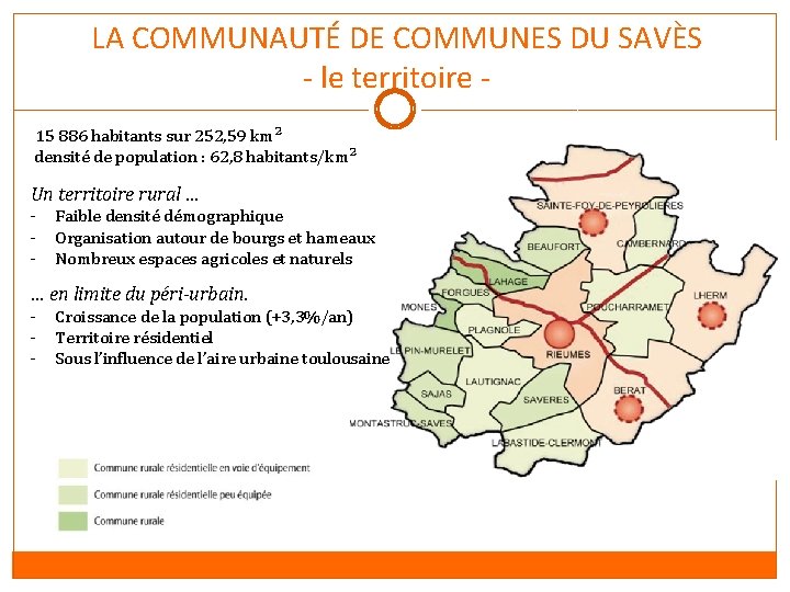 LA COMMUNAUTÉ DE COMMUNES DU SAVÈS - le territoire 15 886 habitants sur 252,