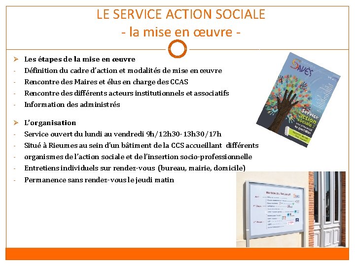 LE SERVICE ACTION SOCIALE - la mise en œuvre Ø Les étapes de la