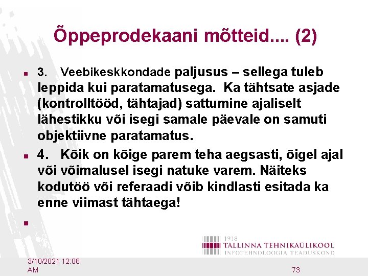 Õppeprodekaani mõtteid. . (2) Veebikeskkondade paljusus – sellega tuleb n 3. n leppida kui