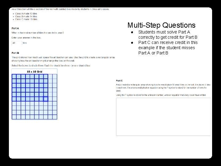 Multi-Step Questions ● ● Students must solve Part A correctly to get credit for Multi-Step Questions ● ● Students must solve Part A correctly to get credit for