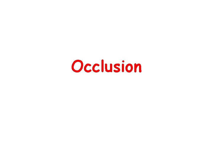 Occlusion 