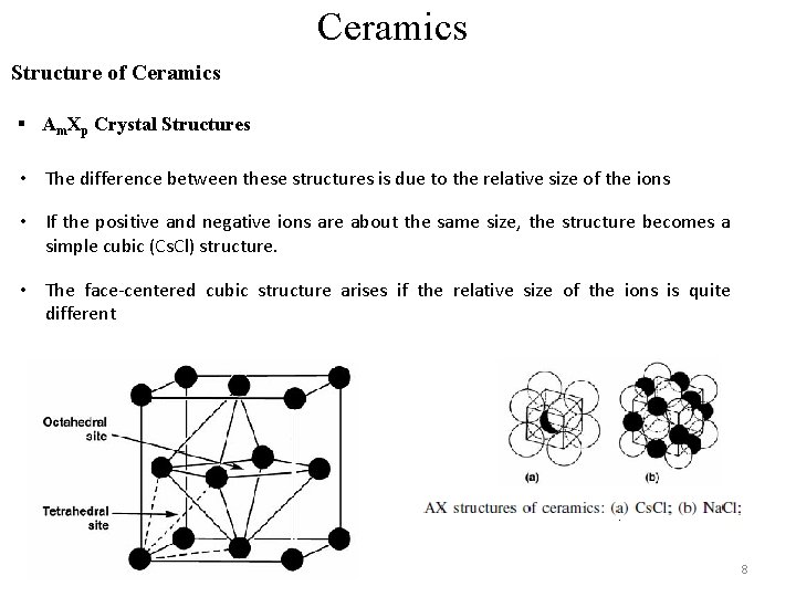 Ceramics Structure of Ceramics § Am. Xp Crystal Structures • The difference between these Ceramics Structure of Ceramics § Am. Xp Crystal Structures • The difference between these