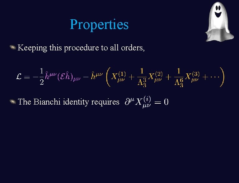 Properties Keeping this procedure to all orders, The Bianchi identity requires 