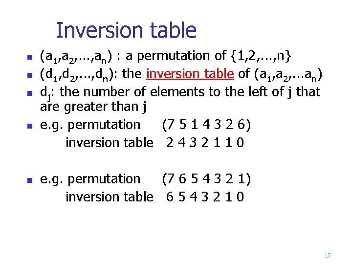 Inversion table (a 1, a 2, . . . , an) : a permutation