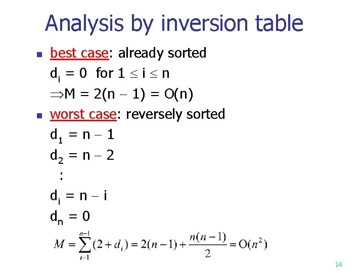 Analysis by inversion table n n best case: already sorted di = 0 for