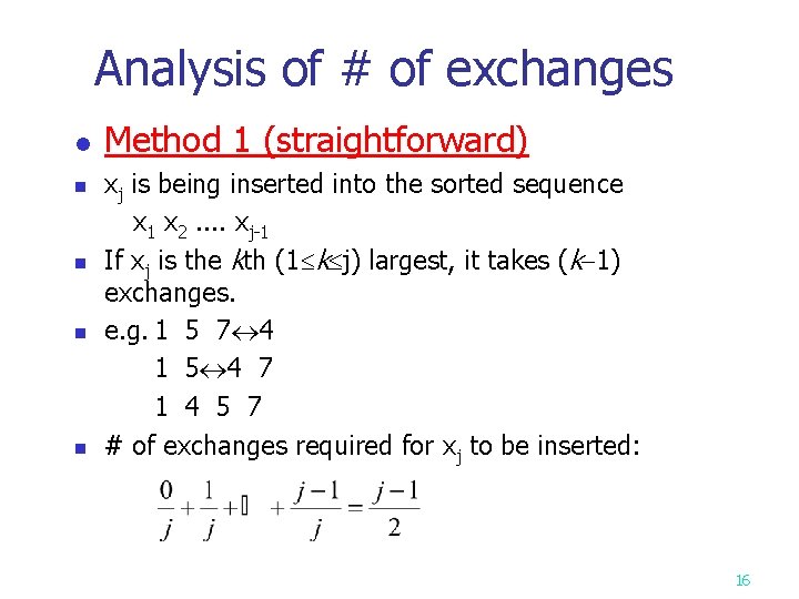 Analysis of # of exchanges l Method 1 (straightforward) xj is being inserted into
