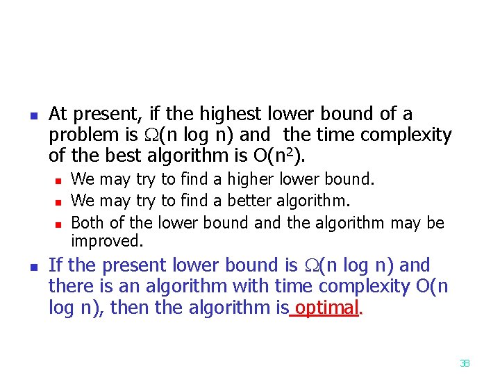 n At present, if the highest lower bound of a problem is (n log