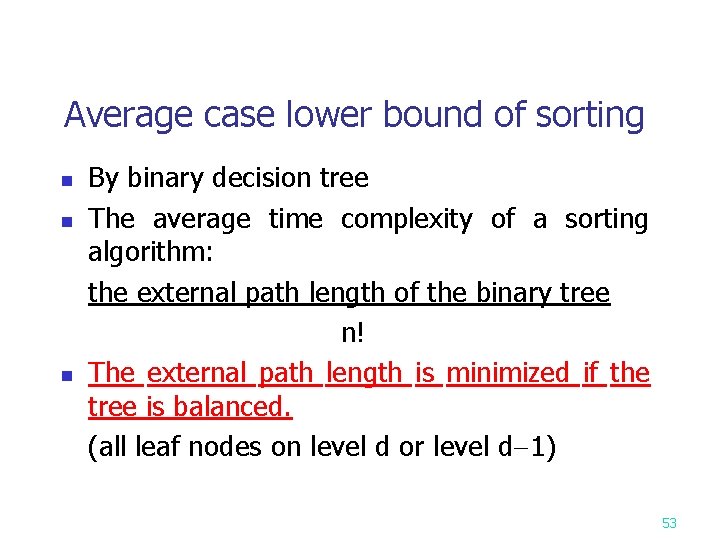 Average case lower bound of sorting By binary decision tree n The average time