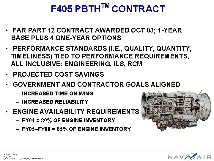 F 405 PBTH TM CONTRACT • FAR PART 12 CONTRACT AWARDED OCT 03; 1