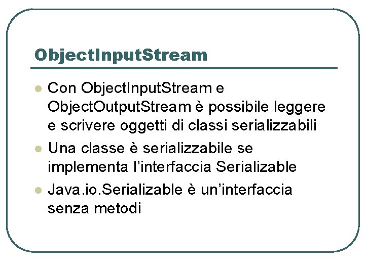 Object. Input. Stream l l l Con Object. Input. Stream e Object. Output. Stream Object. Input. Stream l l l Con Object. Input. Stream e Object. Output. Stream