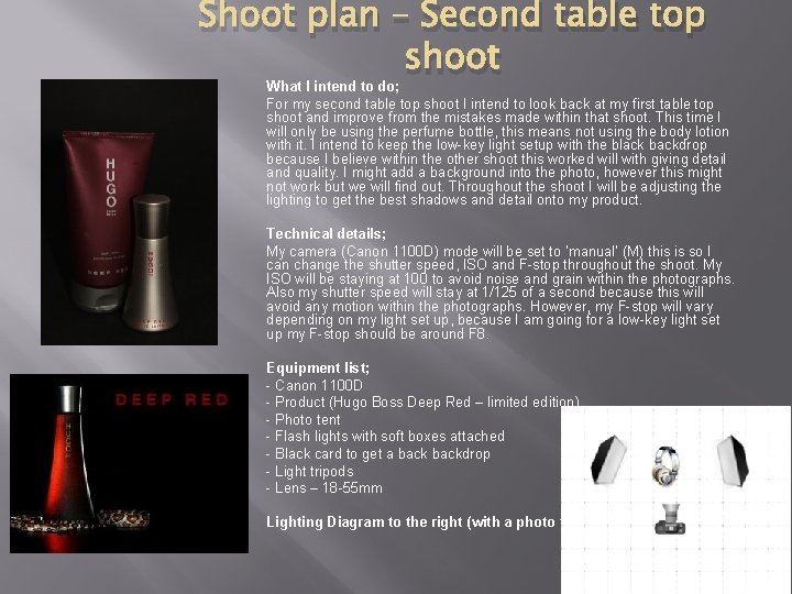 Shoot plan – Second table top shoot What I intend to do; For my