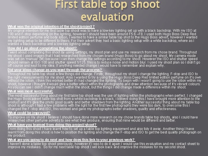 First table top shoot evaluation What was the original intention of the shoot/project? My