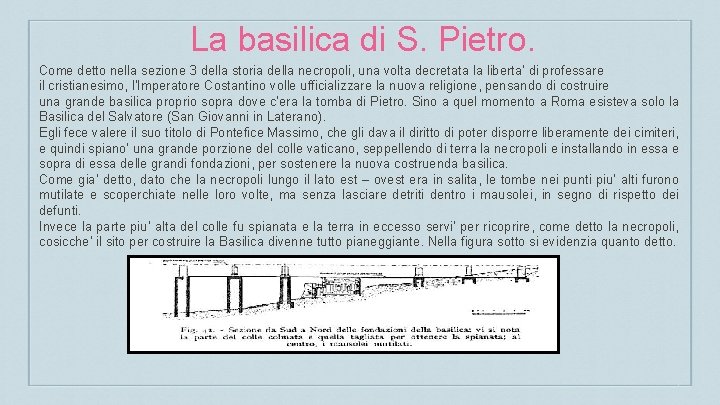 La basilica di S. Pietro. Come detto nella sezione 3 della storia della necropoli,