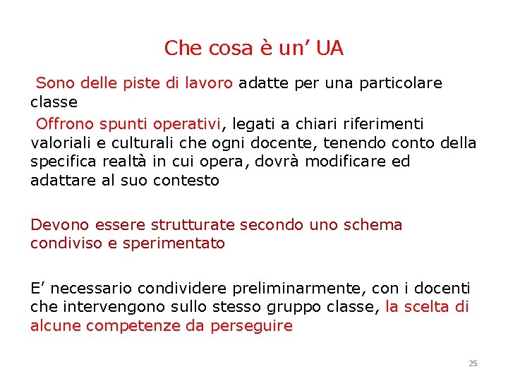 Che cosa è un’ UA Sono delle piste di lavoro adatte per una particolare