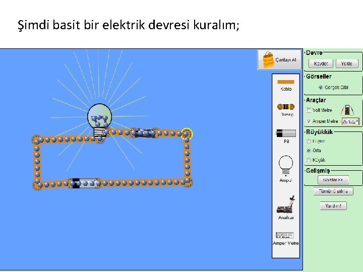 Şimdi basit bir elektrik devresi kuralım; 