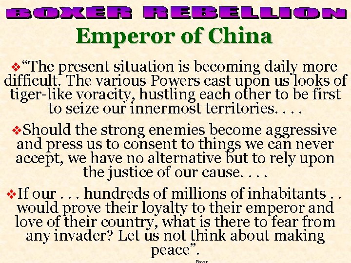 Emperor of China v“The present situation is becoming daily more difficult. The various Powers