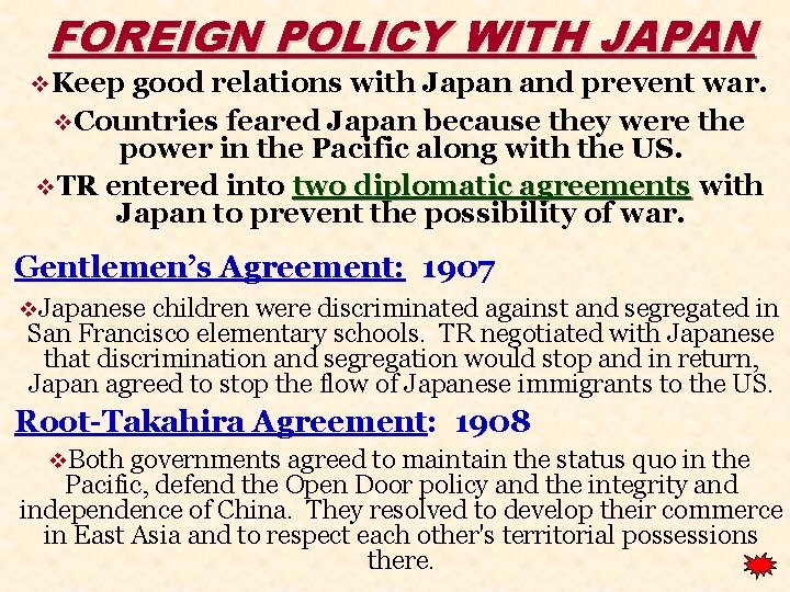 FOREIGN POLICY WITH JAPAN v. Keep good relations with Japan and prevent war. v.