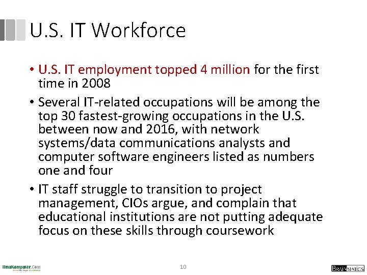 U. S. IT Workforce • U. S. IT employment topped 4 million for the