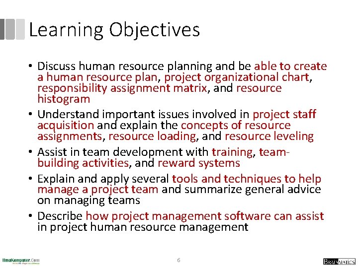 Learning Objectives • Discuss human resource planning and be able to create a human