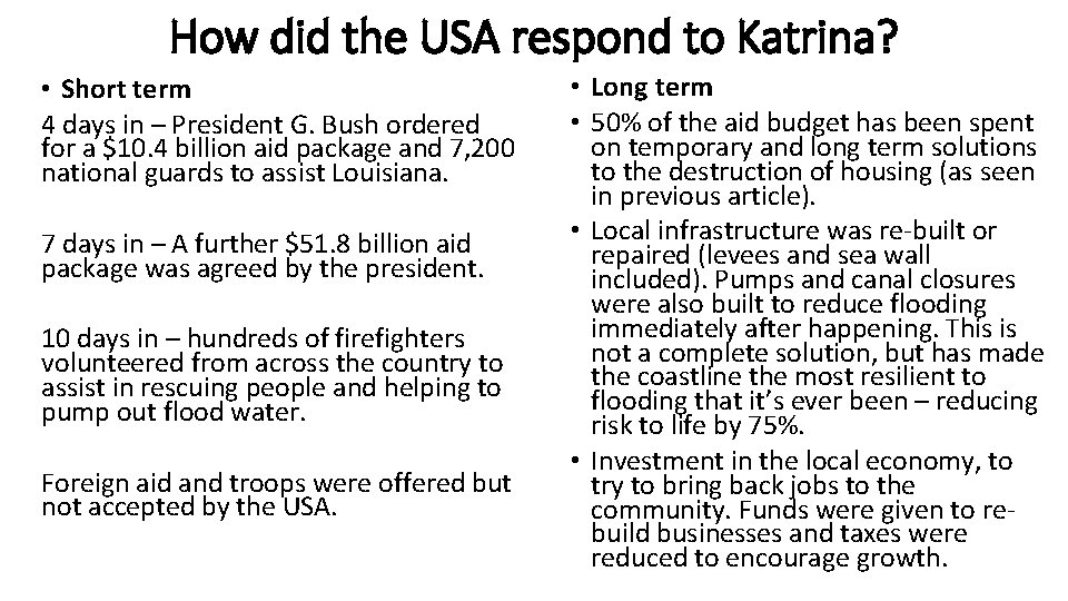 How did the USA respond to Katrina? • Short term 4 days in – How did the USA respond to Katrina? • Short term 4 days in –