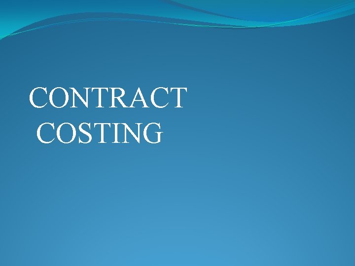 CONTRACT COSTING 